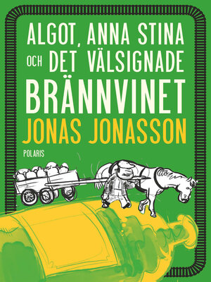 cover image of Algot, Anna Stina och det välsignade brännvinet